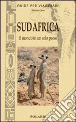 Sud Africa. Il mondo in un solo paese