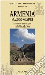 Armenia e Nagorno Karabakh. Monasteri e montagne sulla via della seta