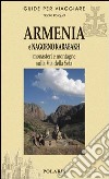 Armenia e Nagorno Karabakh. Monasteri e montagne sulla via della seta libro