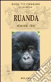 Ruanda. Nel cuore dell'Africa libro di Bersanelli Maurizio