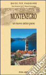 Montenegro. Un nuovo antico Paese