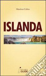 Islanda. Terra, acqua, aria, fuoco libro