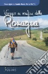 Viaggio ai confini della Romagna libro