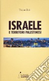 Israele e territori palestinesi libro di Zoli Tiziano