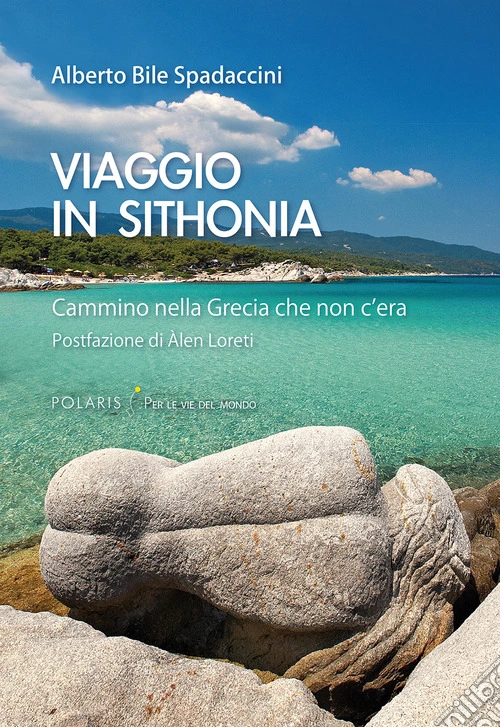 Viaggio in Sithonia. Cammino nella Grecia che non c'era