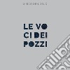 Le voci dei pozzi libro