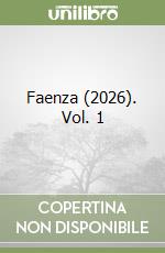 Faenza (2026). Vol. 1