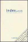 Index 2006. Fellows and residents at the American Academy in Rome libro