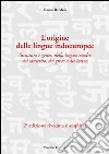 L'origine delle lingue indoeuropee. Struttura e genesi della lingua madre del sanscrito, del greco e del latino libro di Rendich Franco