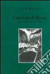 I mercati di roma. Storie, profumi, prodotti libro di Bartolazzi Marita