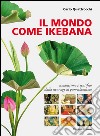 Il mondo come ikebana. Umanesimo scientifico: dalla new-age al pan-islamismo libro