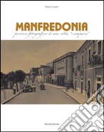 Manfredonia. Percorso fotografico di una città scomparsa libro