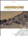 Manfredonia. Percorso fotografico di una città scomparsa libro