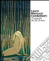 Laura Marcucci Cambellotti. Il miracolo dei fili di lana libro