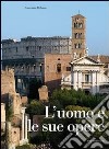 L'uomo e le sue opere libro