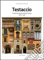 Testaccio. Il quartiere operaio di Roma capitale