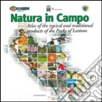Natura in campo, atlas of the typical and traditional products of the parks of Latium libro usato