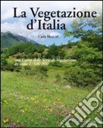 La vegetazione d'Italia con carta delle serie di vegetazione in scala 1:500.000 libro