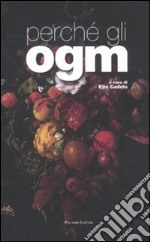 Perché gli OGM libro usato
