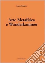 Arte metafisica e Wunderkammer