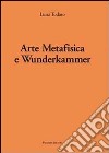 Arte metafisica e Wunderkammer libro