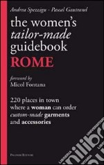 The women`s tailor. Made-guidebook. Rome libro usato