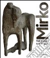 Mirko. Nel tempo e nel mito. Catalogo della mostra (Cagli, 2011). Ediz. illustrata libro