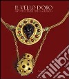 Il vello d'oro. Antichi tesori della Georgia. Catalogo della mostra. Ediz. illustrata libro di D'Acchille T. (cur.)