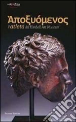 Apoxjomenos. L'atleta del Kimbell Art Museum libro