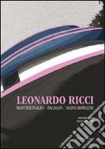 Leonardo Ricci. Monterinaldi/Balmain/Mann Borgese libro