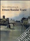 Itinerari nella Roma pittoresca di Ettore Roesler Franz. Ediz. italiana e inglese libro