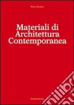 Materiali di architettura contemporanea libro