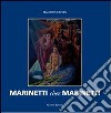 Marinetti chez Marinetti. Ediz. italiana e inglese libro di Calvesi Maurizio