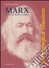 Marx, tra formule, dialettica e profezie. La magnifica illusione libro di Ricci Aldo G.