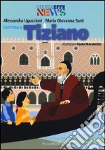 Intervista a Tiziano. Ediz. illustrata libro usato