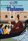 Intervista a Tiziano. Ediz. illustrata libro di Uguccioni Alessandra Sarti Maria Giovanna