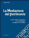 La mediazione del patrimonio. Apprendimento ed esperienza nei servizi educativi dei musei nazionali italiani libro