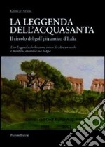 La leggenda dell'acquasanta. Il circolo del golf più antico d'Italia