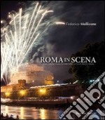 Roma in scena. Una visione comunitaria per la cultura in Italia. Ediz. illustrata libro