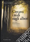 Cercava i nidi sugli alberi libro