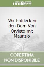 Wir Entdecken den Dom Von Orvieto mit Maurizio