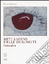 Miti ladini delle Dolomiti. Enrosadira libro