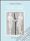 Uomini e donne oltre la siepe libro di Condoluci Caterina