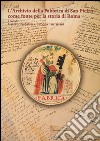 L'archivio della fabbrica di San Pietro come fonte per la storia di Roma. Ediz. illustrata libro