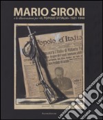 Mario Sironi e le illustrazioni per «Il Popolo d'Italia» (1921-1940). Catalogo della mostra (Roma, 24 ottobre 2015-10 gennaio 2016). Ediz. illustrata libro