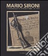 Mario Sironi e le illustrazioni per «Il Popolo d'Italia» (1921-1940). Catalogo della mostra (Roma, 24 ottobre 2015-10 gennaio 2016). Ediz. illustrata libro