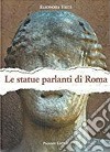 Le statue parlanti di Roma libro di Testi Eleonora