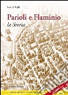 Parioli e Flaminio. La storia. Quartieri di Roma libro di Fogli Sandro