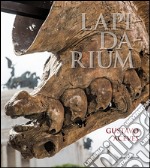 Lapidarium. Gustavo Aceves. Ediz. italiana, spagnola e inglese