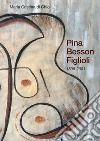 Pina Besson Figlioli. 1898-2001 libro di Di Chio Maria Cristina